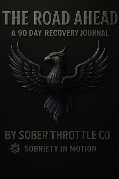 THE ROAD AHEAD: A 90 DAY RECOVERY JOURNAL